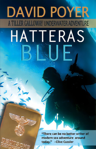 Hatteras Blue: A Tiller Galloway Underwater Adventure, De Poyer, David. Editorial Createspace, Tapa Blanda En Inglés