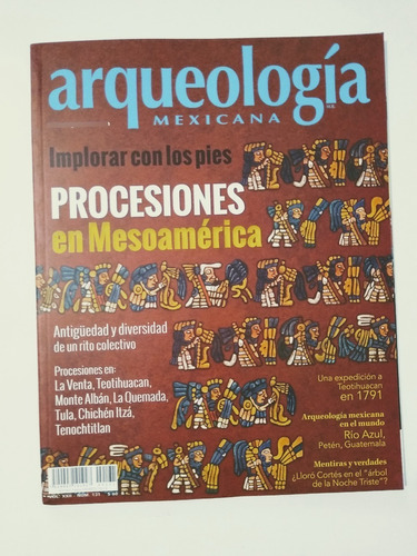 Revista Arqueología Mexicana Ene-feb 2015 Vol. 23 No. 131