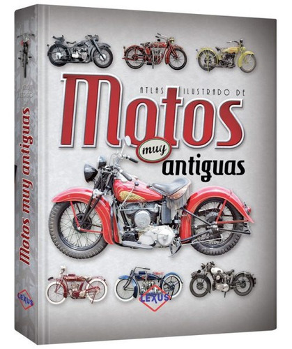 Atlas Ilustrado, Motos Muy Antiguas 