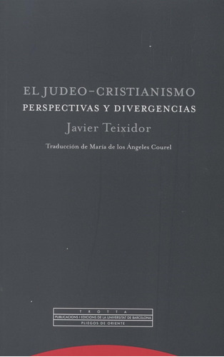 El Judeo Cristianismo: Perspectivas Y Divergencias (estructu