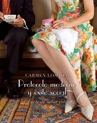 Libro Protocolo Moderno Y Éxito Social - Losada, Carmen