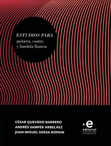 Libro Estudios Para Guitarra, Cuatro Y Bandola Llanera