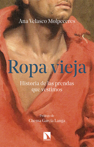 Ropa Vieja, De Velasco Molpeceres, Ana. Editorial Los Libros De La Catarata, Tapa Blanda En Español