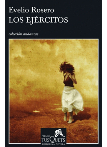 Libro Fisico Los Ejercitos. Evelio Rosero · Tusquets