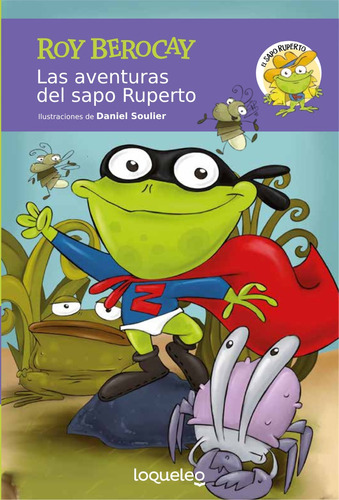 Aventuras Del Sapo Ruperto (edc. Primera) - Roy Berocay