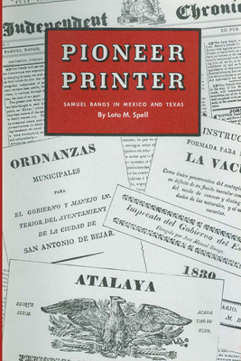 Libro Pioneer Printer: Samuel Bangs In Mexico And Texas -...