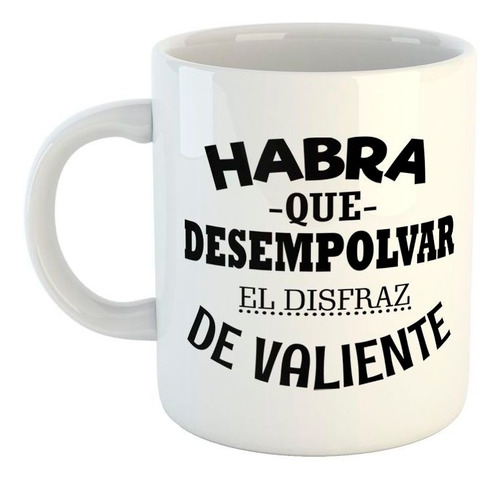 Taza De Ceramica Frase Habra Que Desenpolvar El Disfraz