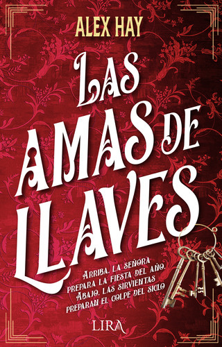 Las Amas De Llaves - Hay, Alex  - * 