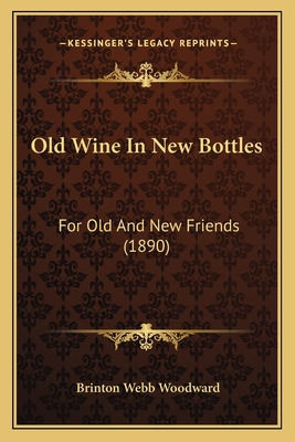 Libro Old Wine In New Bottles: For Old And New Friends (1...