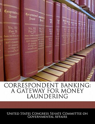 Libro Correspondent Banking: A Gateway For Money Launderi...