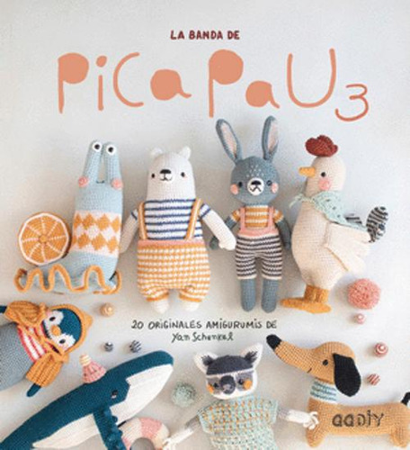 Libro La Banda De Pica Pau 3: 20 Originales Amigurumis De Y