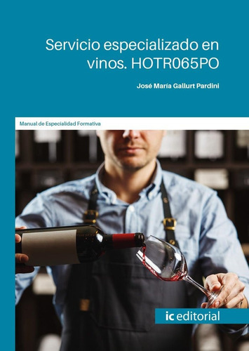 Servicio Especializado En Vinos. Hotr065po, De Gallurt Pardini, Jose Maria. Ic Editorial, Tapa Blanda En Español