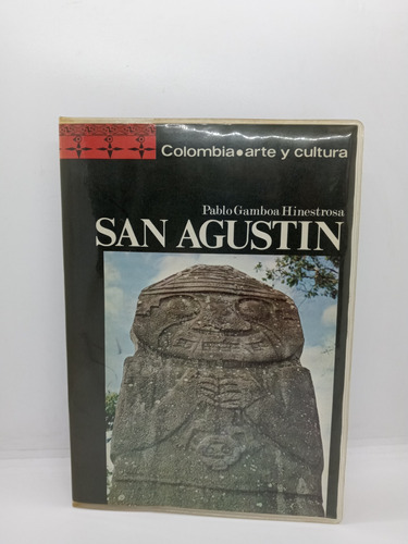 San Agustín - Pablo Gamboa Hinestrosa - Antropología