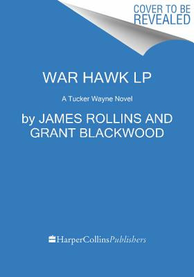 Libro War Hawk: A Tucker Wayne Novel - Rollins, James