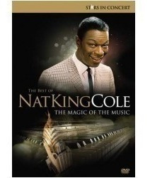 Dvd The Best Of Nat King Cole - The Magic Of The Music