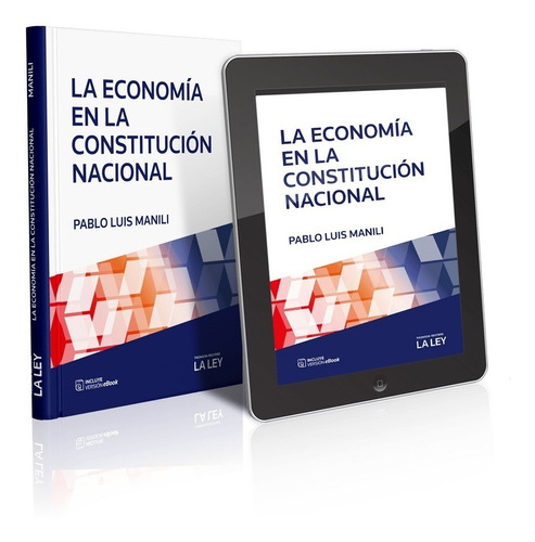 La Economía En La Constitución Nacional - Pablo Luis Manili 