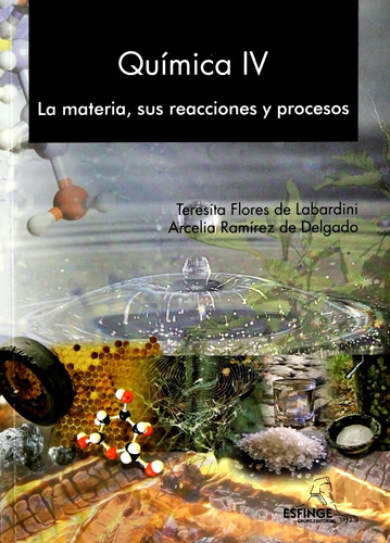 Quimica Iv (la Materia Sus Reacciones Y Procesos)