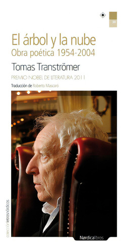 Arbol Y La Nube, El. Obra Poetica 1954-2004, De Transtromer, Tomas. Editorial Nordica Libros En Español