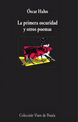 La Primera Oscuridad Y Otros Poemas, De Óscar Hahn. Editorial Visor Libros, S.l., Tapa Blanda En Español