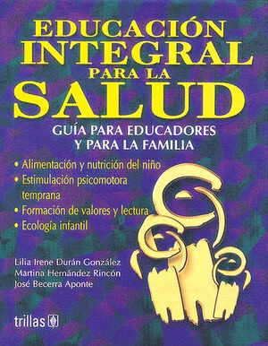 Educacion Integral Para La Salud - Duran Gonzalez, Hernandez