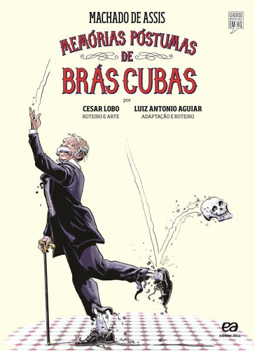 Memórias póstumas de Brás Cubas, de Aguiar, Luiz Antonio. Série Clássicos brasileiros em HQ Editora Somos Sistema de Ensino, capa mole em português, 2013