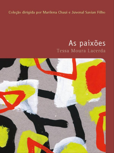 As Paixões, De Lacerda, Tessa Moura. Editora Wmf Martins Fontes, Capa Mole, Edição 1ª Edição - 2013 Em Português