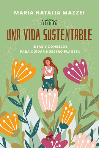 Una Vida Sustentable - Mazzei, María Natalia