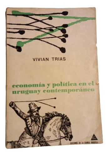 V. Trias. Economía Y Política Uruguay Contemporaneo