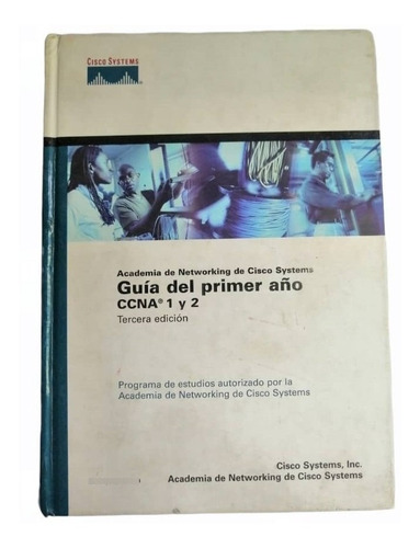 Libro Fisico Cysco Sistem Guia Del Primer Año Ccna 1y2