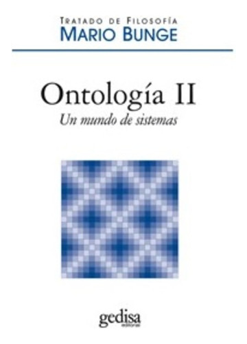 Tratado De Filosofia (vol. 4): Ontologia Ii: Un Mundo De Sis