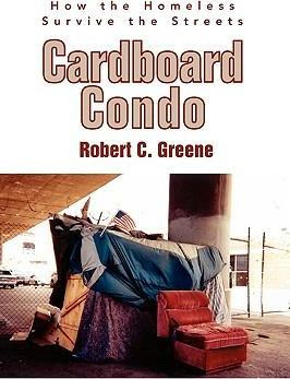 Libro Cardboard Condo : How The Homeless Survive The Stre...