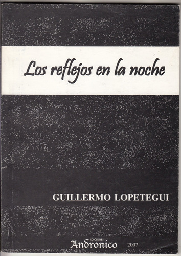 Atipicos Guillermo Lopetegui Reflejos En La Noche Cuentos 