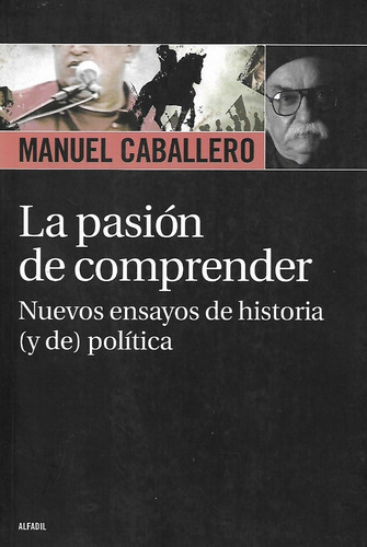 La Pasion De Comprender Manuel Caballero