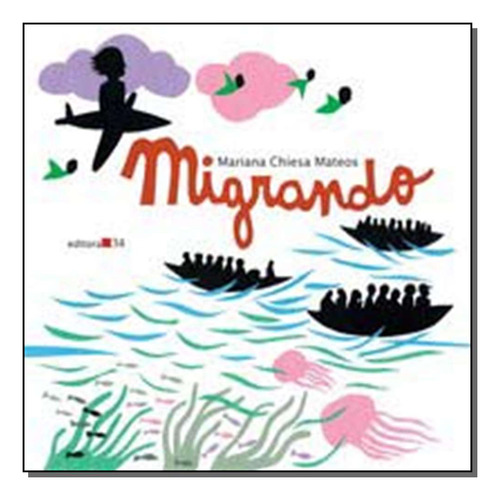 Libro Migrando De Mateos, Mariana Chiesa Editora 34