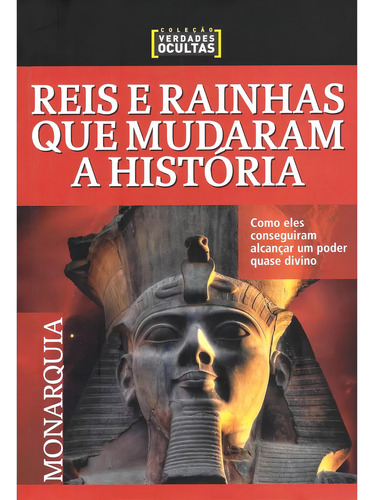 Livro Reis E Rainhas Que Mudaram A História -verdades Oculta