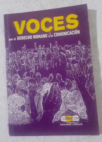 Voces Por El Derecho Humano A La Comunicación     Codehco 