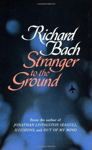 Stranger To The Ground - Richard Bach 