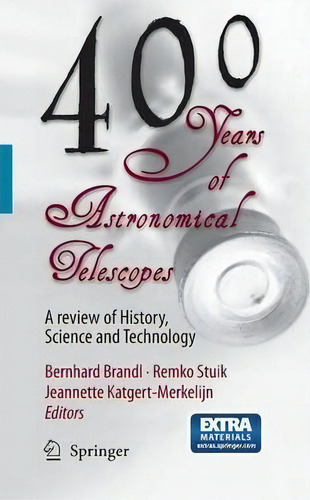 400 Years Of Astronomical Telescopes, De Bernhard R. Brandl. Editorial Springer, Tapa Blanda En Inglés