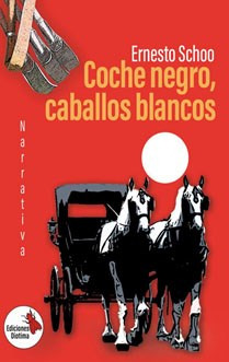 Libro Coche Negro , Caballos Blancos De Ernesto Schoo