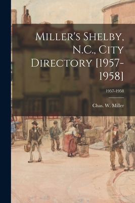 Libro Miller's Shelby, N.c., City Directory [1957-1958]; ...