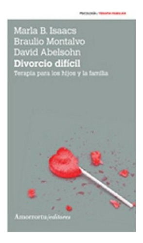 Libro - Divorcio Dificil - Isaacs, Montalvo Y Otros