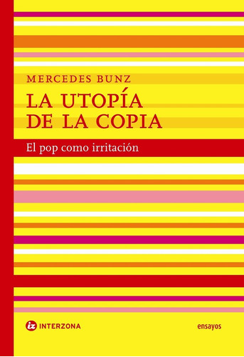 Libro La Utopia De La Copia - Bunz, Mercedes