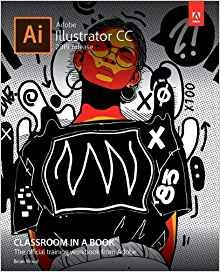 Adobe Illustrator Cc Classroom In A Book (2019 Release)