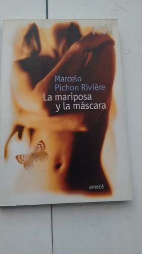 La Mariposa Y La Mascara De Marcelo Pichon Riviere (usado)