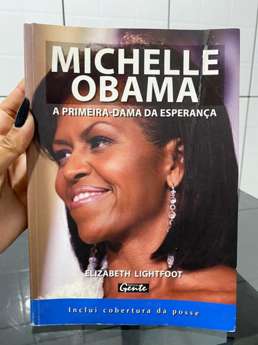 Livro: Michelle Obama- A Primeira Dama Da Esperança
