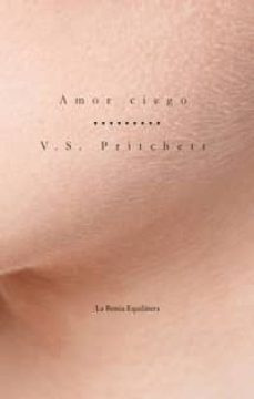 Amor Ciego - V. S Pritchett