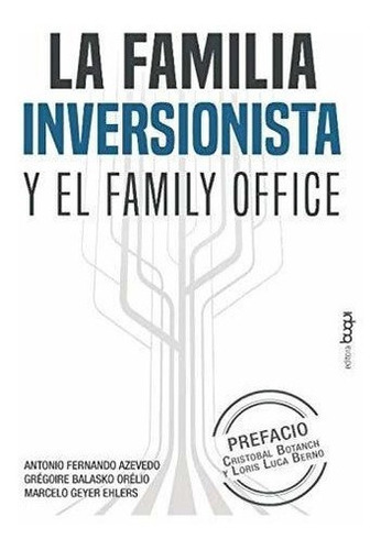 La Familia Inversionista Y El Family Office -..., de Ehlers, Marcelo Ge. Editorial Buqui en español