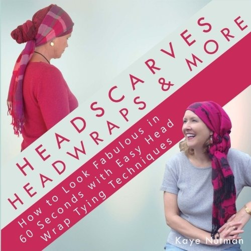 Headscarves, Head Wraps  Y  More How To Look Fabulous In 60 