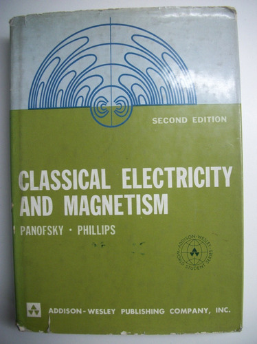 Classical Electricity And Magnetism Panofsky,phillips   C127