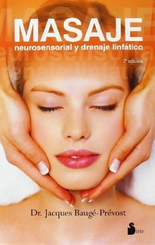 Masaje Neurosensorial Y Drenaje Linfatico 2/ed.